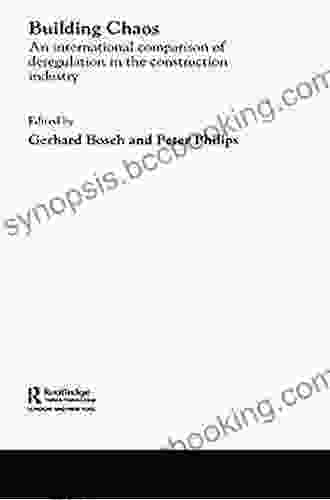 Building Chaos: An International Comparison Of Deregulation In The Construction Industry (Routledge Studies In Business Organizations And Networks 22)