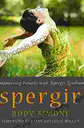 Aspergirls: Empowering Females With Asperger Syndrome
