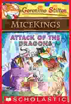 Attack Of The Dragons (Geronimo Stilton Micekings #1)