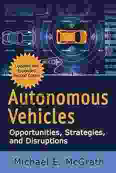 Autonomous Vehicles: Opportunities Strategies And Disruptions: July 2024 Update