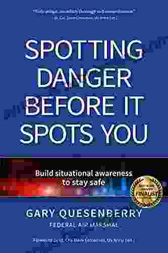 Spotting Danger Before It Spots You: Build Situational Awareness To Stay Safe (Head S Up)