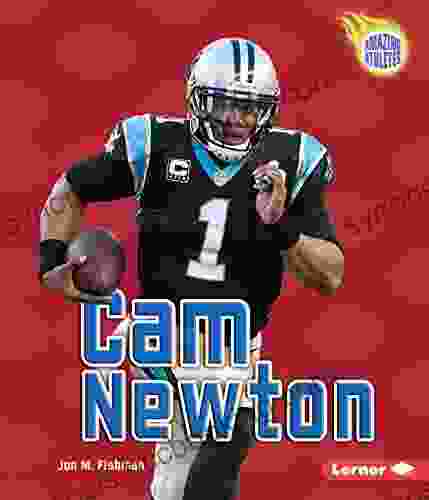 Cam Newton (Amazing Athletes) Jon M Fishman