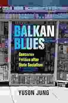 Balkan Blues: Consumer Politics After State Socialism (New Anthropologies Of Europe)