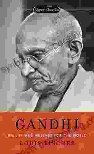 Gandhi: His Life And Message For The World (Signet Classics)