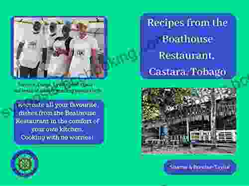 Recipes From The Boathouse Restaurant Castara Tobago: Caribbean Cooking Made Easy