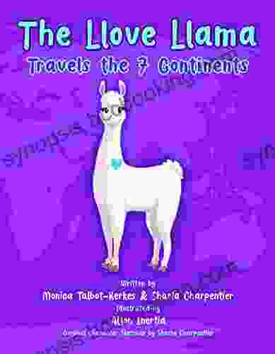 The Llove Llama Travels The 7 Continents (The Llove Llama Friends)