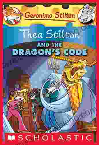 Thea Stilton And The Dragon S Code (Thea Stilton #1): A Geronimo Stilton Adventure (Thea Stilton Graphic Novels)