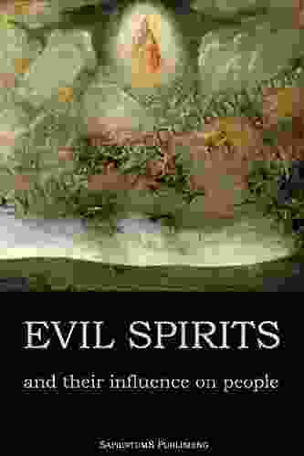 Evil Spirits And Their Influence On People