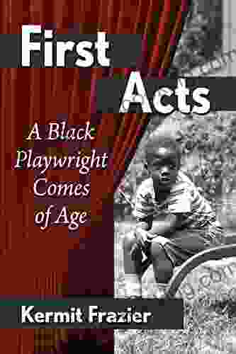 First Acts: A Black Playwright Comes Of Age