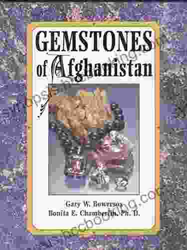 Gemstones Of Afghanistan Gary W Bowersox
