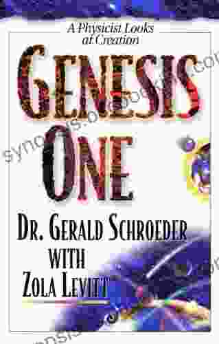 Genesis One: A Physicist Looks At Creation