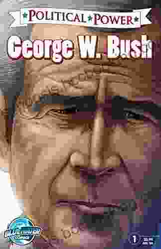Political Power: George W Bush (Political Power (Bluewater Comics))