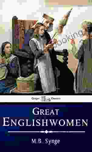 Great Englishwomen: Biographies Of Great English Women (Annotated)