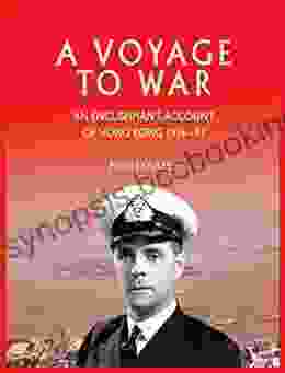 A Voyage To War: An Englishman S Account Of Hong Kong 1936 41