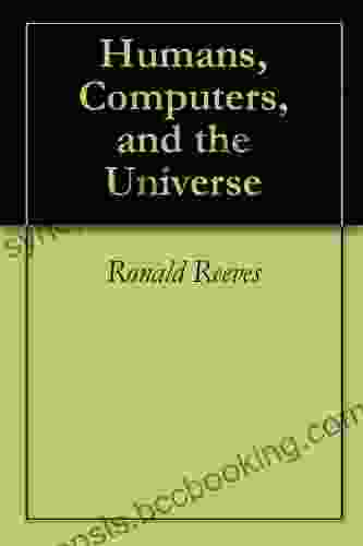 Humans Computers And The Universe