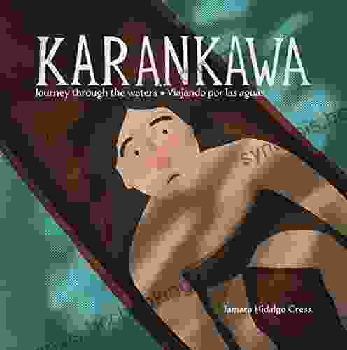 Karankawa: Journey Through The Waters Viajando Por Las Aguas