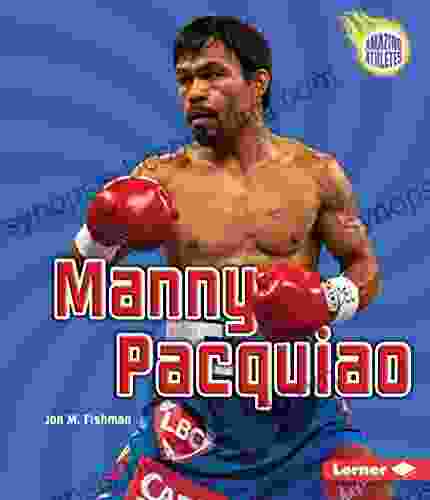 Manny Pacquiao (Amazing Athletes) Jon M Fishman