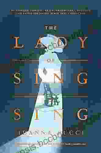 The Lady Of Sing Sing: An American Countess An Italian Immigrant And Their Epic Battle For Justice In New York S Gilded Age