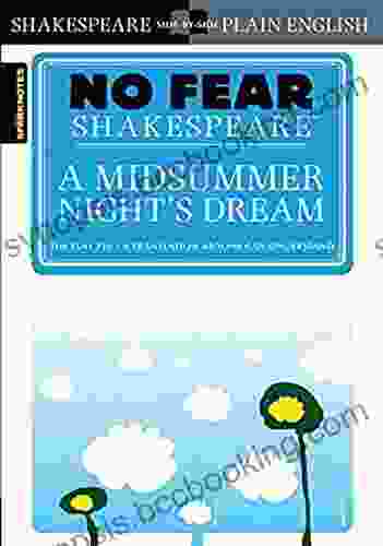 A Midsummer Night S Dream (No Fear Shakespeare) By: SparkNotes July 2003