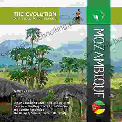 Mozambique (The Evolution Of Africa S Major Nations)