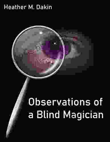 Observations Of A Blind Magician