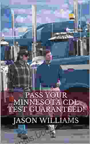 Pass Your Minnesota CDL Test Guaranteed 100 Most Common Minnesota Commercial Driver S License With Real Practice Questions