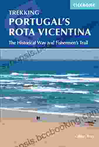 Portugal S Rota Vicentina: The Historical Way And Fishermen S Trail (Cicerone Trekking Guides)