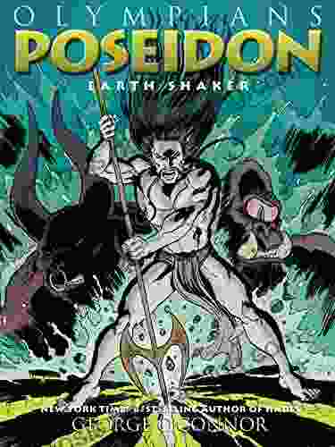 Olympians: Poseidon: Earth Shaker George O Connor