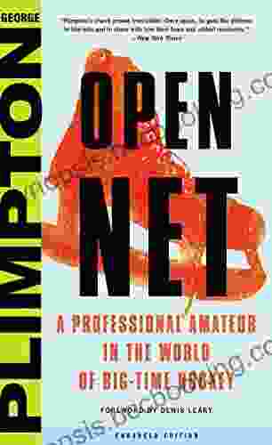 Open Net: A Professional Amateur In The World Of Big Time Hockey