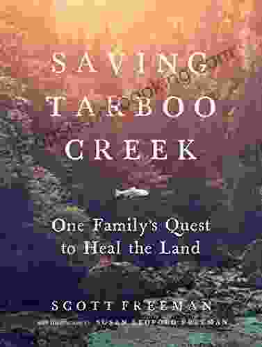 Saving Tarboo Creek: One Family S Quest To Heal The Land