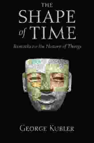 The Shape Of Time: Remarks On The History Of Things