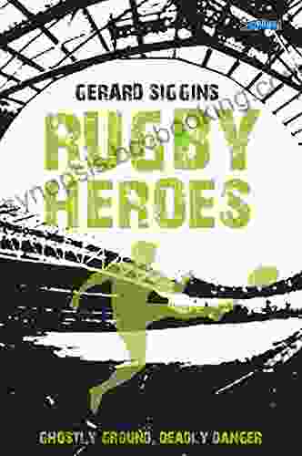 Rugby Heroes: Ghostly Ground Deadly Danger (Rugby Spirit 6)
