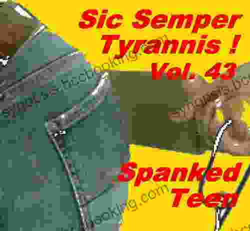 Sic Semper Tyrannis Volume 43