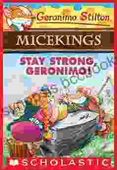 Stay Strong Geronimo (Geronimo Stilton Micekings #4)