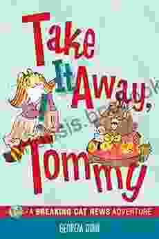 Take It Away Tommy : A Breaking Cat News Adventure