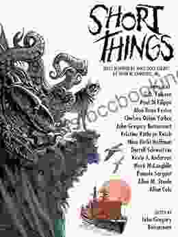 Short Things: Tales Inspired By Who Goes There? By John W Campbell Jr