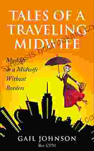 Tales Of A Traveling Midwife