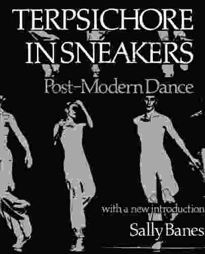 Terpsichore In Sneakers: Post Modern Dance (Wesleyan Paperback)