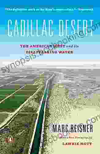 Cadillac Desert: The American West And Its Disappearing Water Revised Edition