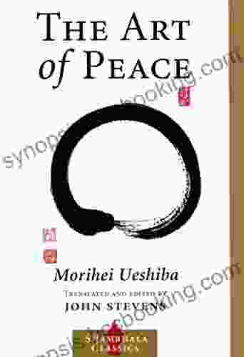 The Art Of Peace (Shambhala Classics)