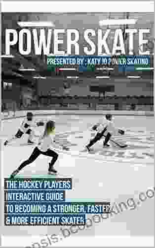 Power Skate: The Hockey Players Guide To Becoming A Stronger Faster And More Efficient Skater