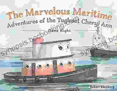 The Marvelous Maritime Adventures Of The Tugboat Cheryl Ann: Done Right
