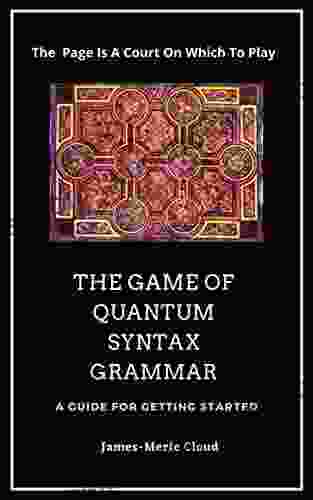 The Game Of Quantum Syntax Grammar: A Guide For Getting Started
