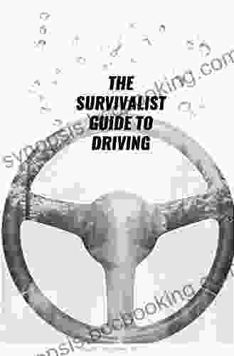 THE SURVIVALIST GUIDE TO DRIVING