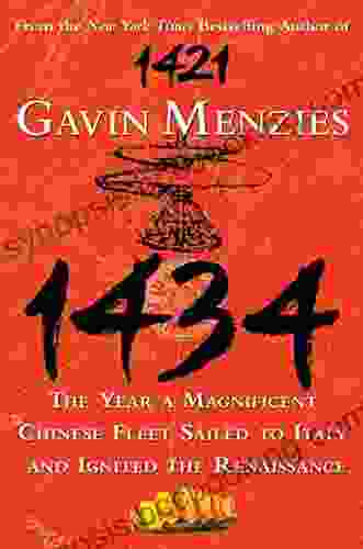 1434: The Year A Magnificent Chinese Fleet Sailed To Italy And Ignited The Renaissance (P S )