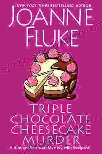 Triple Chocolate Cheesecake Murder: An Entertaining Delicious Cozy Mystery With Recipes (A Hannah Swensen Mystery 24)