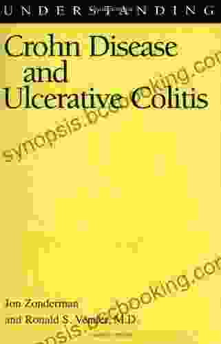 Understanding Crohn Disease And Ulcerative Colitis (Understanding Health And Sickness Series)