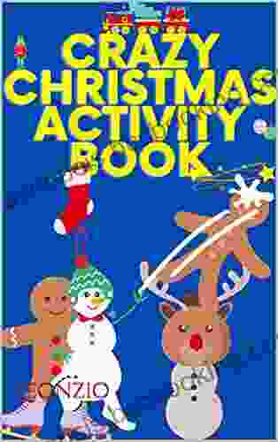 CRAZY CHRISTMAS ACTIVITY BOOK: For Kids
