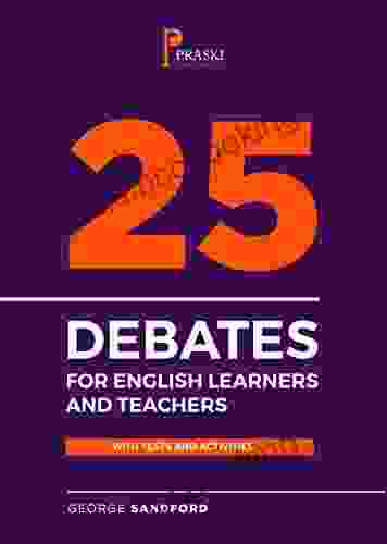 25 Debates For English Learners And Teachers With Tests And Activities