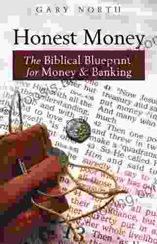 Honest Money: The Biblical Blueprint For Money And Banking (LvMI)